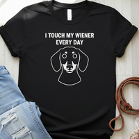 Load image into Gallery viewer, "Touch My Wiener" T-Shirt