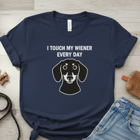 Load image into Gallery viewer, "Touch My Wiener" T-Shirt