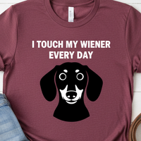 Load image into Gallery viewer, "Touch My Wiener" T-Shirt