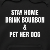 Load image into Gallery viewer, "Drink Bourbon Pet Her Dog" Hoodie
